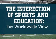 The Intersection of Sports and Education: A Global Perspective The Intersection of Sports and Education: A Worldwide View
